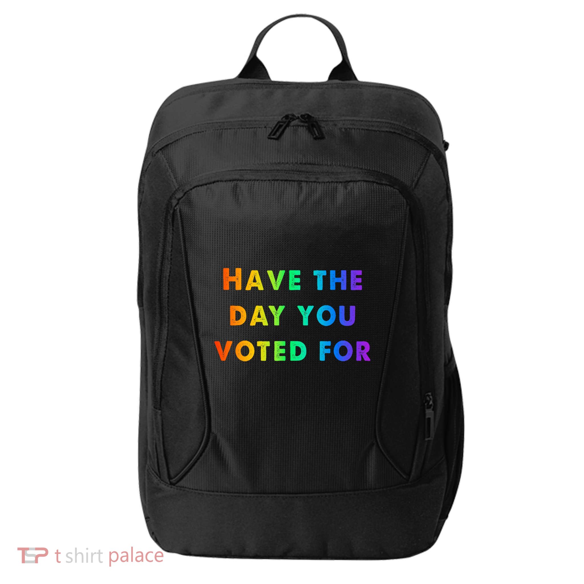 Have Theday You Voted For City Backpack