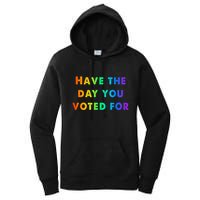 Have Theday You Voted For Women's Pullover Hoodie