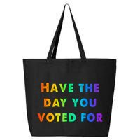 Have Theday You Voted For 25L Jumbo Tote