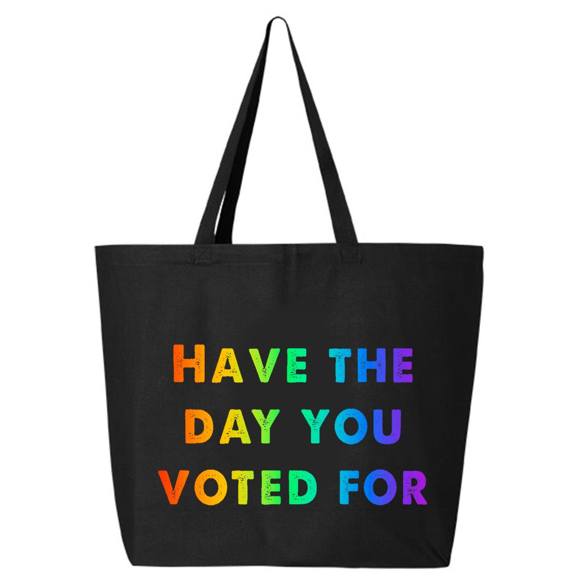 Have Theday You Voted For 25L Jumbo Tote
