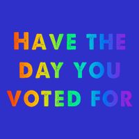 Have Theday You Voted For Zip Tote Bag