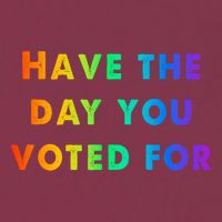 Have Theday You Voted For 16oz Travel Tumbler