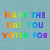Have Theday You Voted For Sueded Cloud Jersey T-Shirt