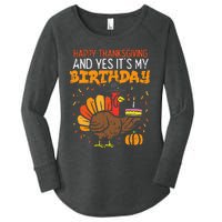 Happy Thanksgiving Yes Its My Birthday Turkey Women's Perfect Tri Tunic Long Sleeve Shirt