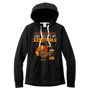 Happy Thanksgiving Yes Its My Birthday Turkey Women's Fleece Hoodie