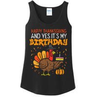 Happy Thanksgiving Yes Its My Birthday Turkey Ladies Essential Tank