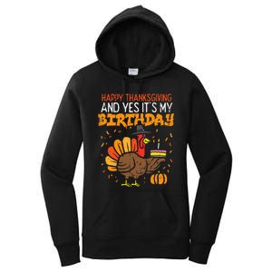 Happy Thanksgiving Yes Its My Birthday Turkey Women's Pullover Hoodie