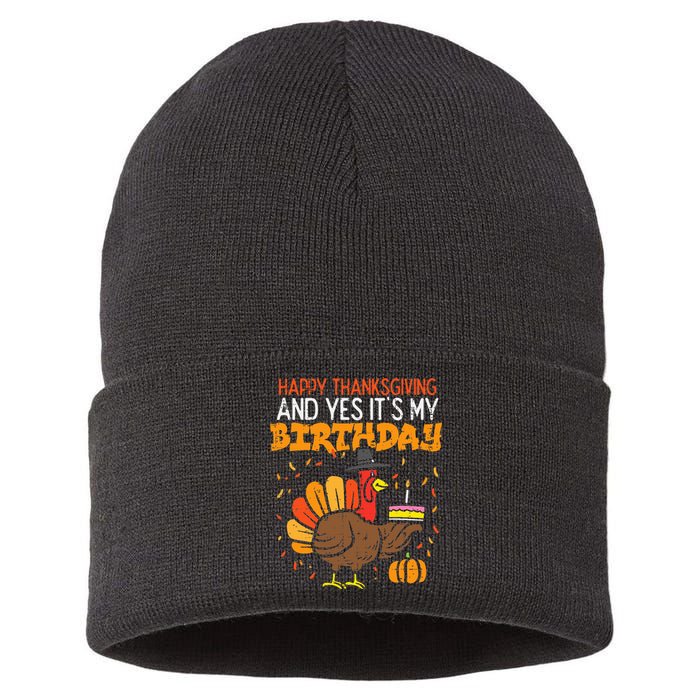 Happy Thanksgiving Yes Its My Birthday Turkey Sustainable Knit Beanie