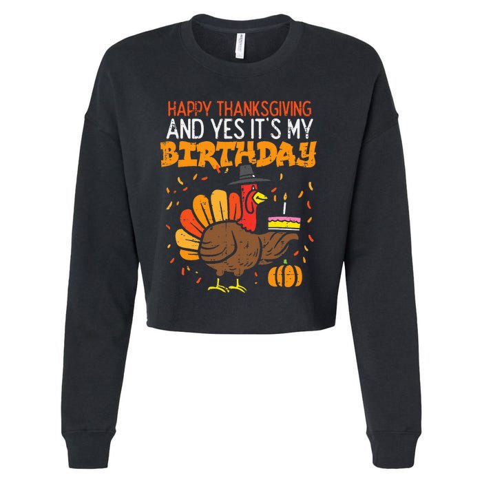 Happy Thanksgiving Yes Its My Birthday Turkey Cropped Pullover Crew