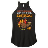 Happy Thanksgiving Yes Its My Birthday Turkey Women's Perfect Tri Rocker Tank