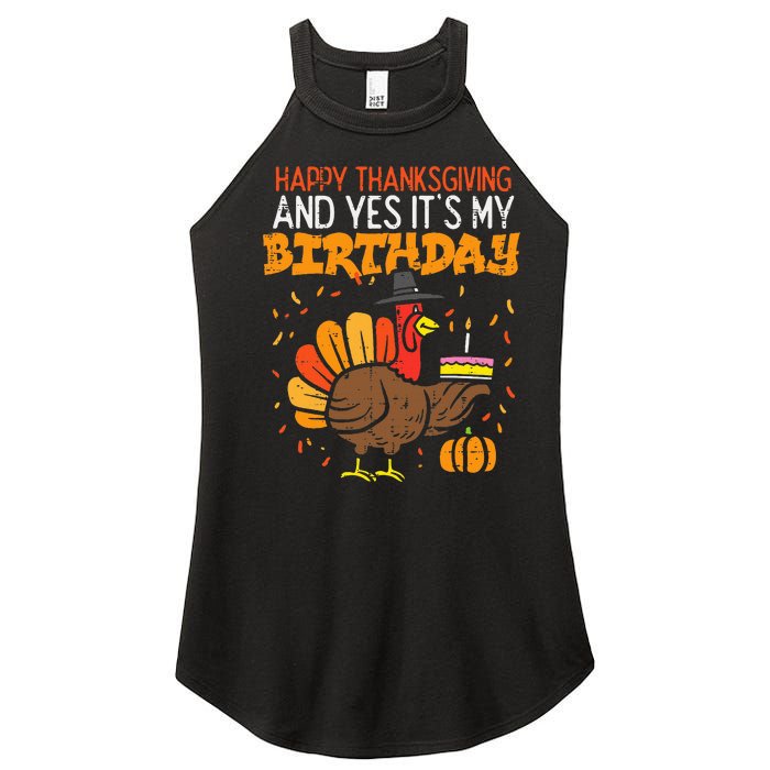 Happy Thanksgiving Yes Its My Birthday Turkey Women's Perfect Tri Rocker Tank