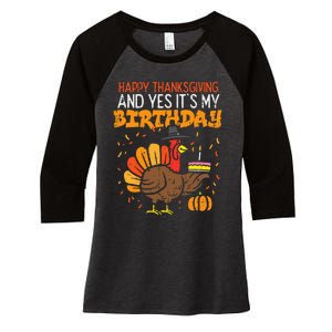 Happy Thanksgiving Yes Its My Birthday Turkey Women's Tri-Blend 3/4-Sleeve Raglan Shirt