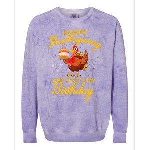 Happy Thanksgiving Yes Its My Birthday Turkey Funny Bday Colorblast Crewneck Sweatshirt