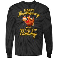 Happy Thanksgiving Yes Its My Birthday Turkey Funny Bday Tie-Dye Long Sleeve Shirt