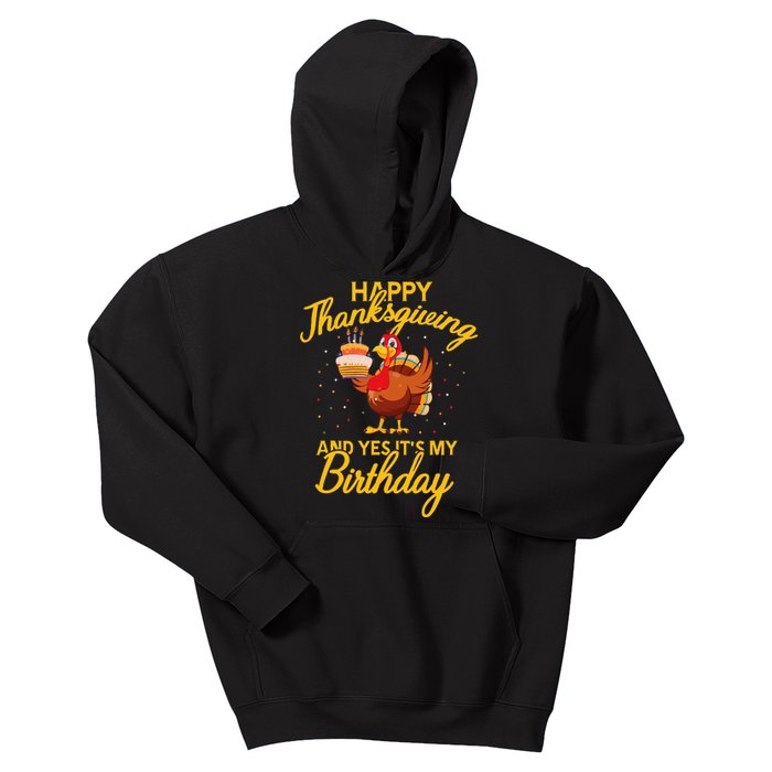 Happy Thanksgiving Yes Its My Birthday Turkey Funny Bday Kids Hoodie