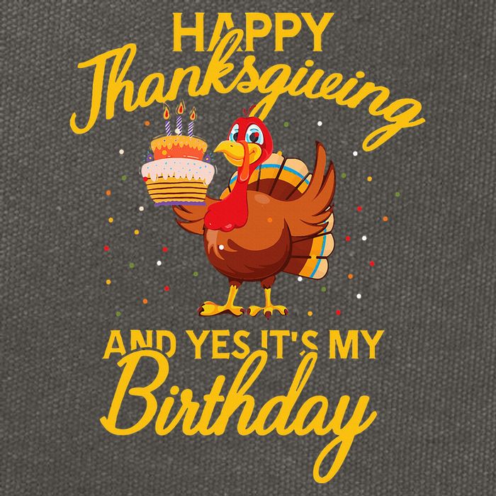 Happy Thanksgiving Yes Its My Birthday Turkey Funny Bday Cotton Canvas Backpack