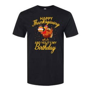 Happy Thanksgiving Yes Its My Birthday Turkey Funny Bday Softstyle CVC T-Shirt