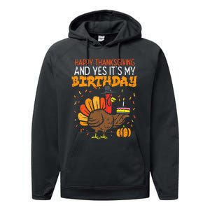 Happy Thanksgiving Yes Its My Birthday Turkey Performance Fleece Hoodie