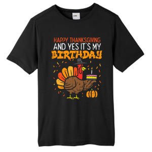 Happy Thanksgiving Yes Its My Birthday Turkey Tall Fusion ChromaSoft Performance T-Shirt