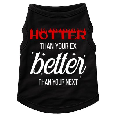 Hotter Than Your Ex Better Than Your Next Sarcastic Doggie Tank