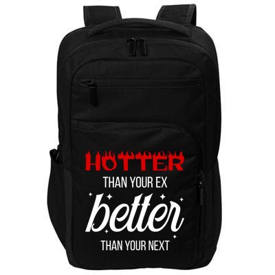 Hotter Than Your Ex Better Than Your Next Sarcastic Impact Tech Backpack