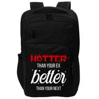 Hotter Than Your Ex Better Than Your Next Sarcastic Impact Tech Backpack