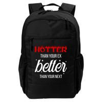 Hotter Than Your Ex Better Than Your Next Sarcastic Backpack