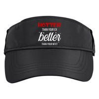 Hotter Than Your Ex Better Than Your Next Sarcastic Adult Drive Performance Visor