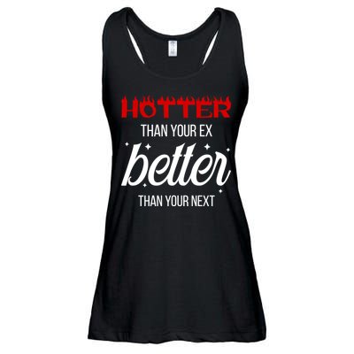 Hotter Than Your Ex Better Than Your Next Sarcastic Ladies Essential Flowy Tank