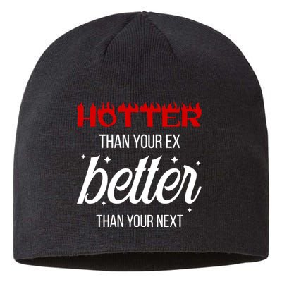 Hotter Than Your Ex Better Than Your Next Sarcastic Sustainable Beanie