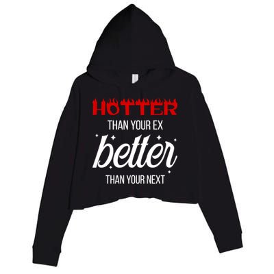 Hotter Than Your Ex Better Than Your Next Sarcastic Crop Fleece Hoodie