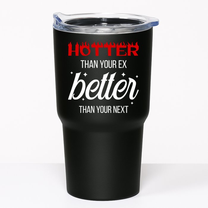 Hotter Than Your Ex Better Than Your Next Sarcastic Tumbler