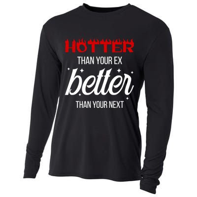 Hotter Than Your Ex Better Than Your Next Sarcastic Cooling Performance Long Sleeve Crew