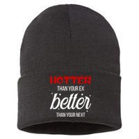 Hotter Than Your Ex Better Than Your Next Sarcastic Sustainable Knit Beanie