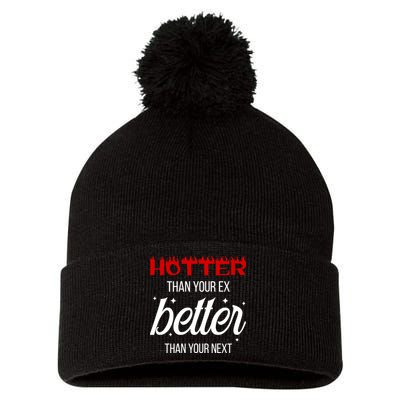 Hotter Than Your Ex Better Than Your Next Sarcastic Pom Pom 12in Knit Beanie