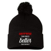 Hotter Than Your Ex Better Than Your Next Sarcastic Pom Pom 12in Knit Beanie
