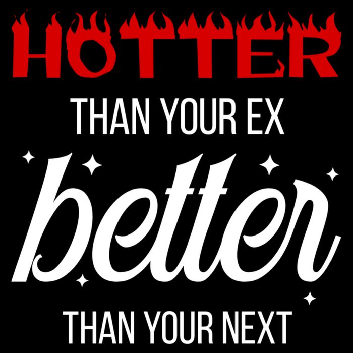 Hotter Than Your Ex Better Than Your Next Sarcastic Baby Bodysuit