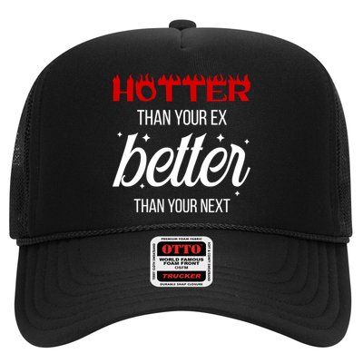 Hotter Than Your Ex Better Than Your Next Sarcastic Trucker Hat
