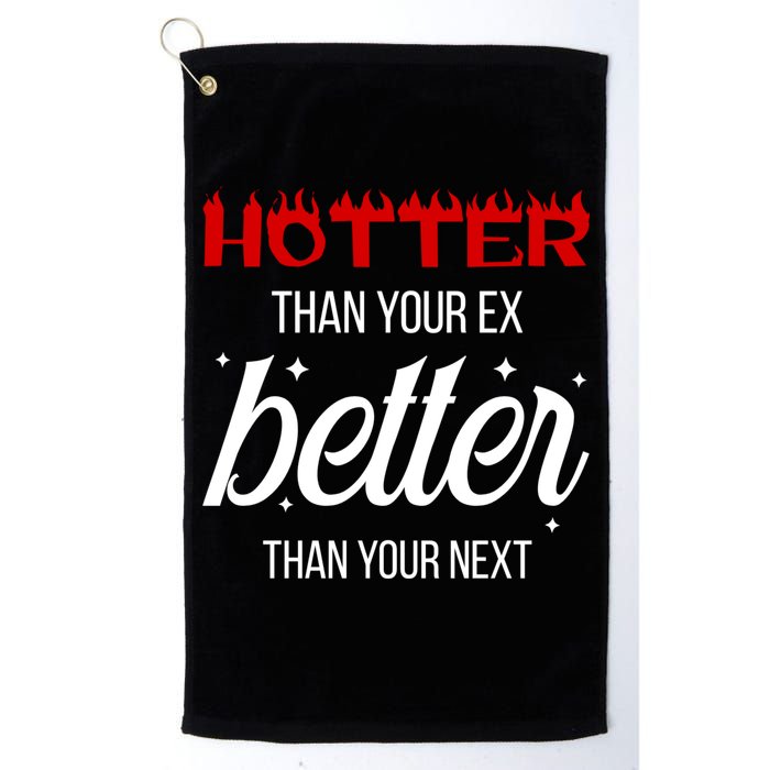 Hotter Than Your Ex Better Than Your Next Sarcastic Golf Towel