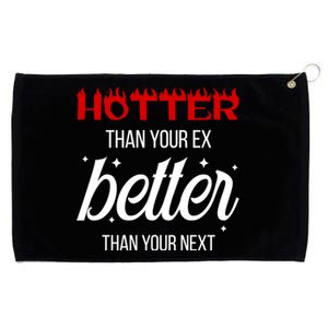 Hotter Than Your Ex Better Than Your Next Sarcastic Grommeted Golf Towel