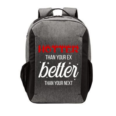 Hotter Than Your Ex Better Than Your Next Sarcastic Vector Backpack