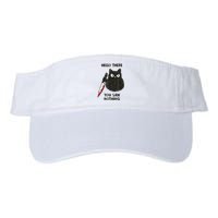 Hello There You Saw Nothing Funny Cat Gift Valucap Bio-Washed Visor