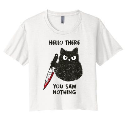 Hello There You Saw Nothing Funny Cat Gift Women's Crop Top Tee