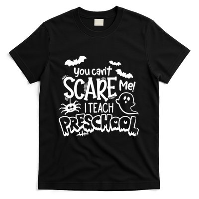 Halloween Teacher You Cant Scare Me I Teach Preschool Boo T-Shirt