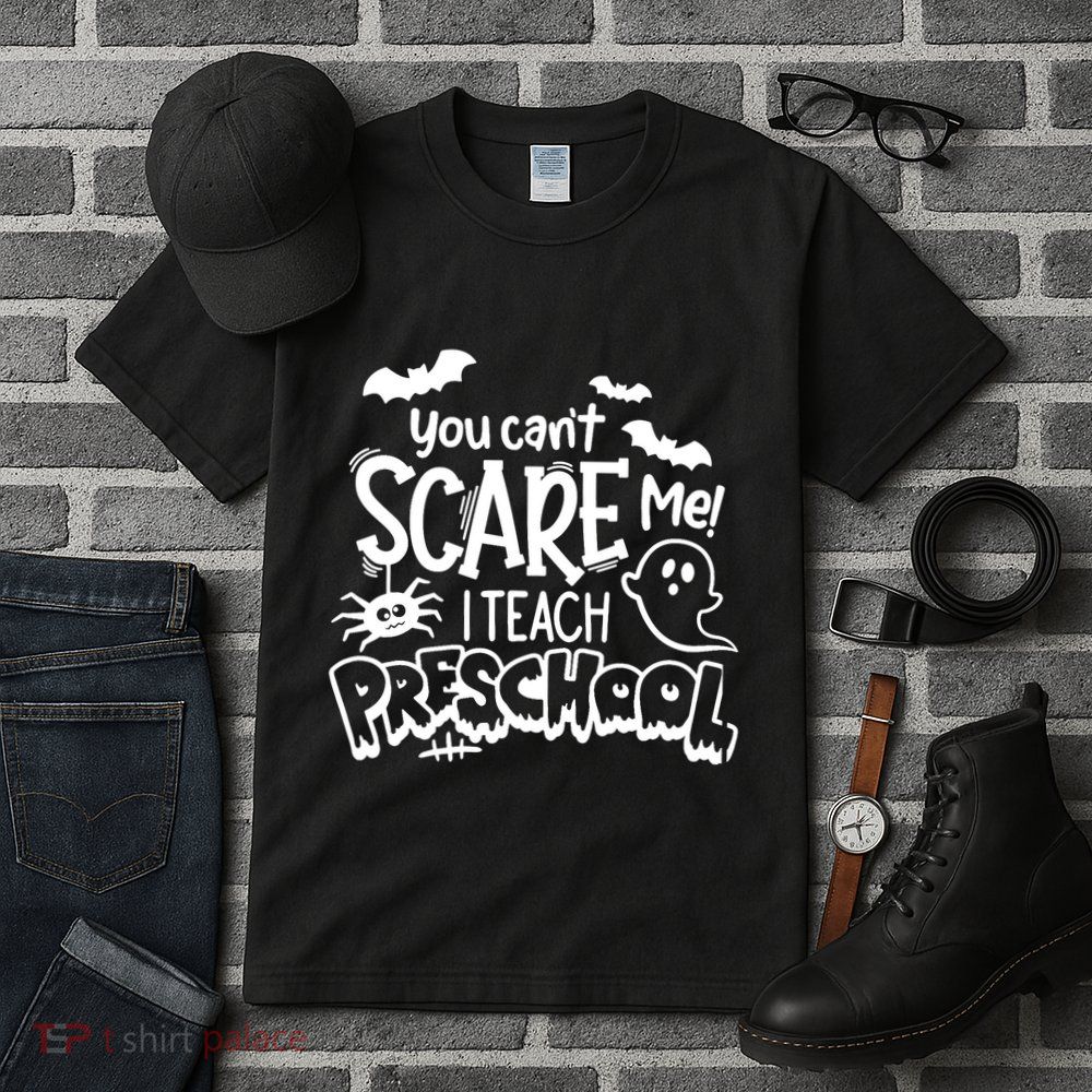 Halloween Teacher You Cant Scare Me I Teach Preschool Boo Tall T-Shirt