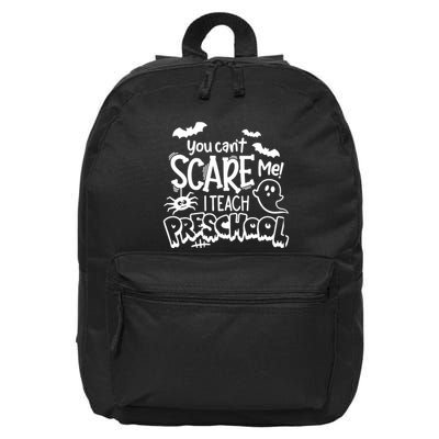 Halloween Teacher You Cant Scare Me I Teach Preschool Boo 16 in Basic Backpack