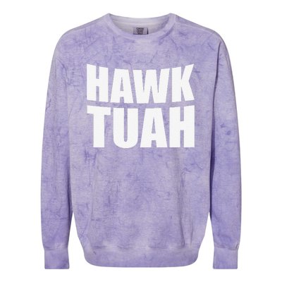 Hawk Tuah. YouVe Gotta Give It That..Spit On That Thing Colorblast Crewneck Sweatshirt