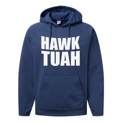 Hawk Tuah. YouVe Gotta Give It That..Spit On That Thing Performance Fleece Hoodie