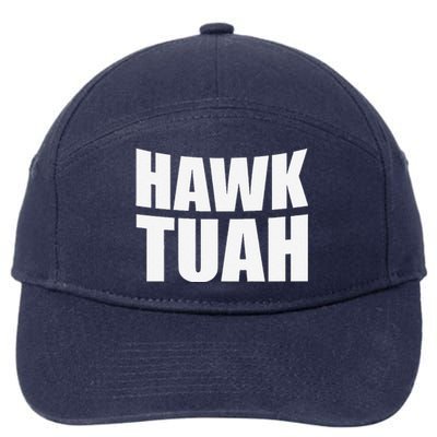 Hawk Tuah. YouVe Gotta Give It That..Spit On That Thing 7-Panel Snapback Hat