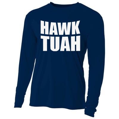 Hawk Tuah. YouVe Gotta Give It That..Spit On That Thing Cooling Performance Long Sleeve Crew